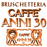 Ristorante Bruschetteria Caffé Anni 30